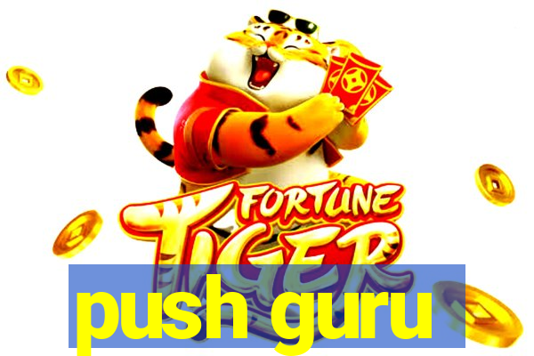 push guru